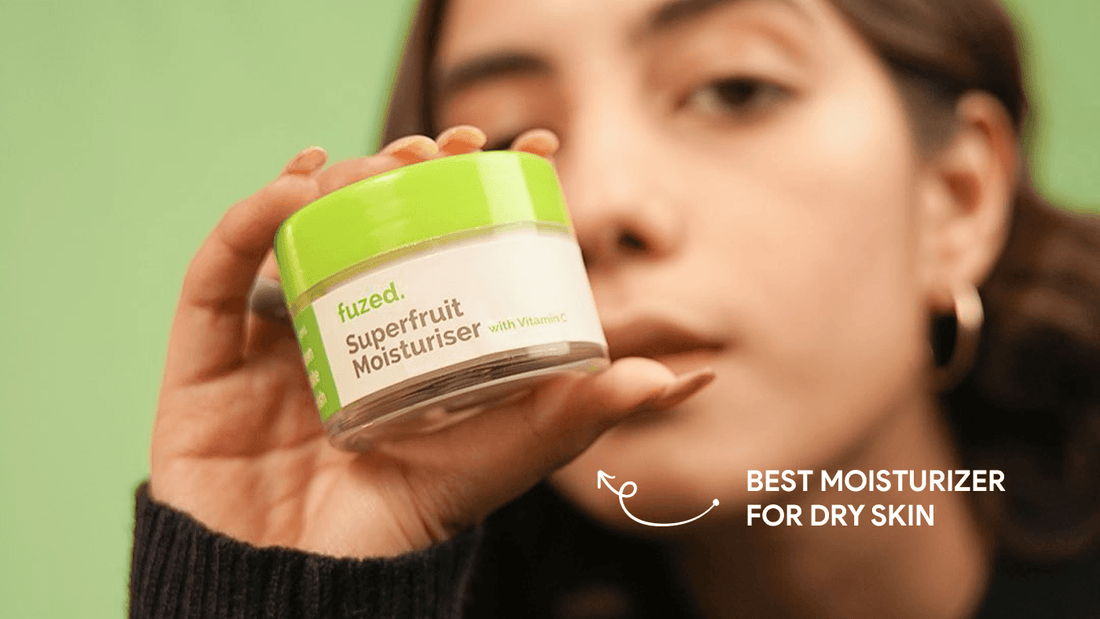 The Best Moisturizer For Dry Skin of 2022- Make Your Skin Smooth and Moisturized - Fuzed Skincare